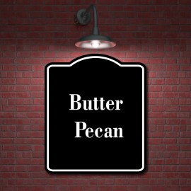 Work House Signs Butter Pecan BLACK Aluminum Composite Sign - 20"x24"