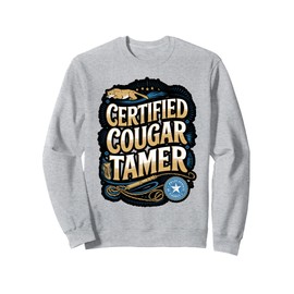Certified Cougar Tamer Hunter Slayer Wild Cat Cougars Sweatshirt