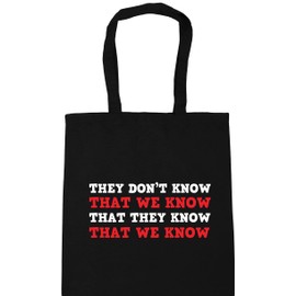 Hippowarehouse They don't know that we knowthat they know that we know Tote Shopping Gym Beach Bag 42cm x38cm, 10 litres