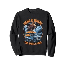Eagle Overlanding Adventure Outdoor Explorer Camper Nature Sweatshirt