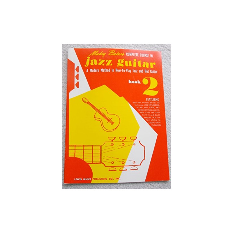 Mickey Baker's Complete Course in Jazz Guitar: Book 2
