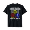 I Support First Responders - Police, Fire, EMS T-Shirt T-Shirt