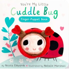 You're My Little Cuddle Bug Finger Puppet Book