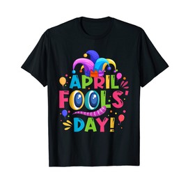 Happy 1st April 2022 Prank April Fool's Day T-Shirt