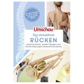 Apotheken Umschau: Der stressfreie Rücken: Aktuelles Wissen, neueste Therapien und was Sie selbst gegen Schmerzen tun können (Die Buchreihe der Apotheken Umschau, Band 8)