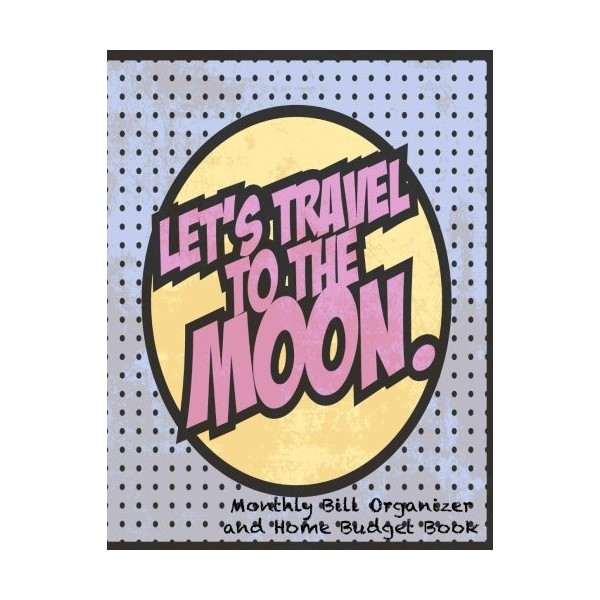 Monthly Bill Organizer and Home Budget Book- Let's Travel to