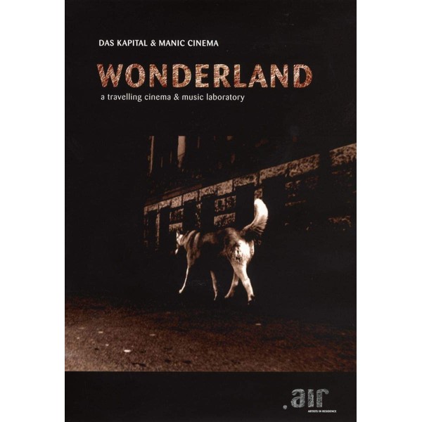 Wonderland: Traveling Cinema & Musical Laboratory by Das Kapital [DVD]