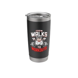 From Walks To Workouts Bulldog Strength Motivation Stainless Steel Insulated Tumbler