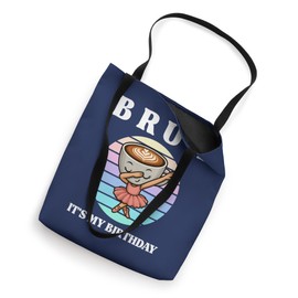 Bruh It's My Birthday Dabbing Cappuccino Ballerina Girls Tote Bag