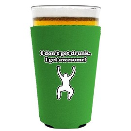 I Dont Get Drunk Pint Glass Coolie Green