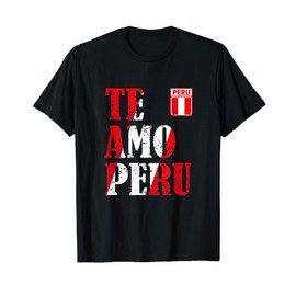Peru Shirt - Te amo Peru - I Love Peru Shirt Men Women Kids T-Shirt