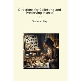 Directions for Collecting and Preserving Insects