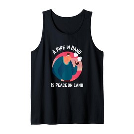 A Pipe in Hand Is Peace on Land Tank Top