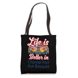 'Life Is Better In Channel Port Aux Basques' Souvenirs! Tote Bag