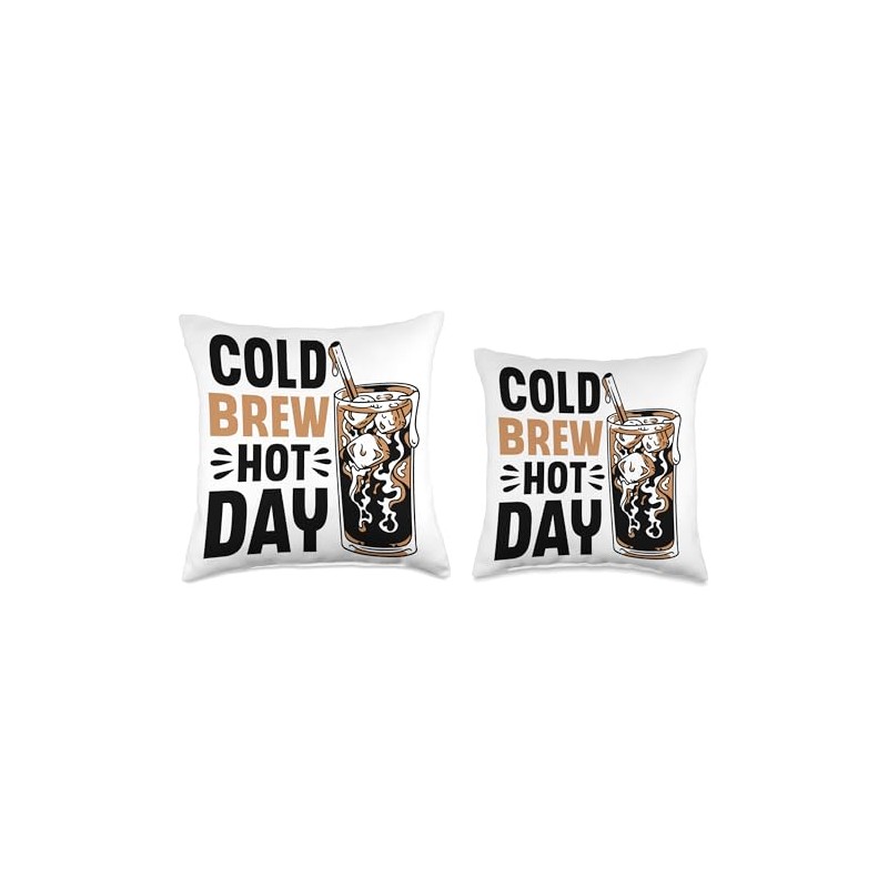 Cold Brew Hot Day Cold Brew Coffee Quote Iced Coffee
