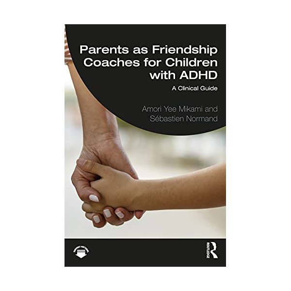 Parents as Friendship Coaches for Children with ADHD