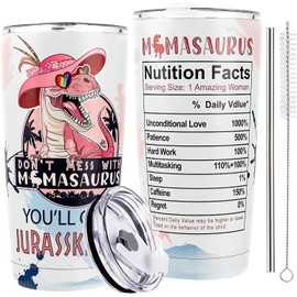 Best Mom Gifts On Christmas, Birthday, Mother Day - Funny Don't Mess with Mamasaurus You'll Get Jurasskicked Mug Tumbler 20 Oz