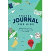 Travel Journal for Kids: Record all of your favorite places!