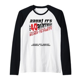 It's My 40th Birthday Men boy Sign My Shirt Bday Raglan Baseball Tee