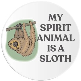 My Spirit Animal Is A Sloth - 3 Pack Circle Stickers 3 Inch - Funny Humor