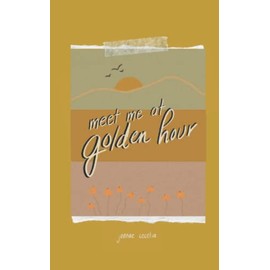 meet me at golden hour
