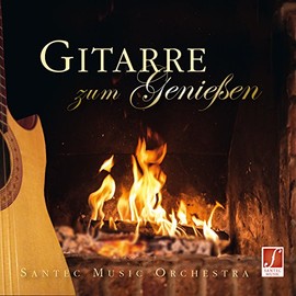 CD Gitarre zum Genießen - Feinste Instrumentalmusik mit der Begleitung des Santec Music Orchestras - CD Entspannungsmusik Erwachsene - Gitarrenmusik