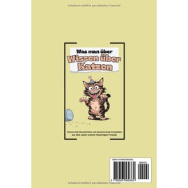  Was man Unntzes Wissen ber Katzen: Humorvolle Geschichten und faszinierende Anekdoten aus dem Leben unserer flauschigen Freunde (German Edition)