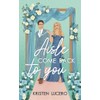 Aisle Come Back to You: Evergreen Grove Book 1 (Evergreen