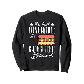 Charcuterie Artist Cheese Board Deck Making Charcuterie Sweatshirt