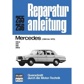 Reparaturanleitung, Auto, 255-256: Mercedes 230.6 / 250 / 280 / 280 E