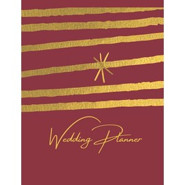 Wedding Planner: Wedding Planners Checklists Budget Planner, Timeline, Wedding Attire, Guest List, Table Seating And More!