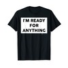 I'm Ready For Anything Anti Social Word Design T-Shirt