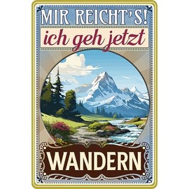 30 x 20 cm Metal Sign Funny Saying "Mir reicht´s ich geh Wandern" (Fluss)