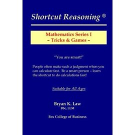 Shortcut Reasoning: Mathematics Series I - Tricks And Games