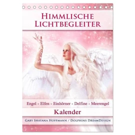 Heavenly Light Companion Calendar (Desk Calendar 2026 DIN A5 High), CALVENDO Monthly Calendar: Enchanting Angels, Elves/Fairies, Unicorns, Dolphins and Sea Angels (CALVENDO Gesundheit)