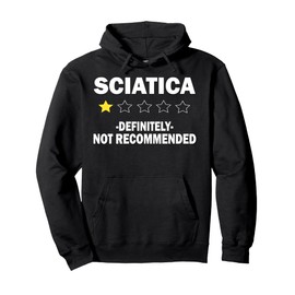 Funny Sciatica Definitely Not Recommended Nerve Pain Gifts Pullover Hoodie