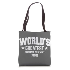 French Spaniel for Mom Funny Dog Breed White Tote Bag