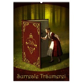 Surreale Träumerei (Wandkalender 2025 DIN A2 hoch), CALVENDO Monatskalender
