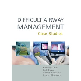 Difficult Airway Management: Case Studies