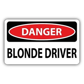 Zirni Danger Blonde Driver Slogan Sign Sticker Decal Design 5" X 3"