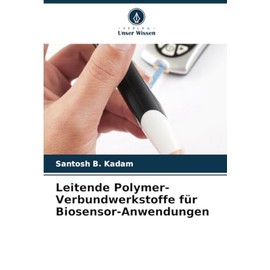 Leitende Polymer-Verbundwerkstoffe für Biosensor-Anwendungen