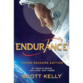 Endurance, Young Readers Edition: My Year in Space and How I Got There
