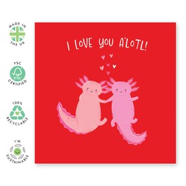 Cute Axolotl Anniversary Card – I Love You A'Lotl! – Cute Love or Valentines Day Card for Wife, Husband, Boyfriend, Girlfriend, Partner, Spouse, Hun, Darling, Him, Her - Comes with Fun Stickers