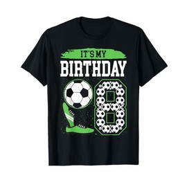 It's My 8th Soccer Birthday Party 8th Birthday Boy Soccer T-Shirt