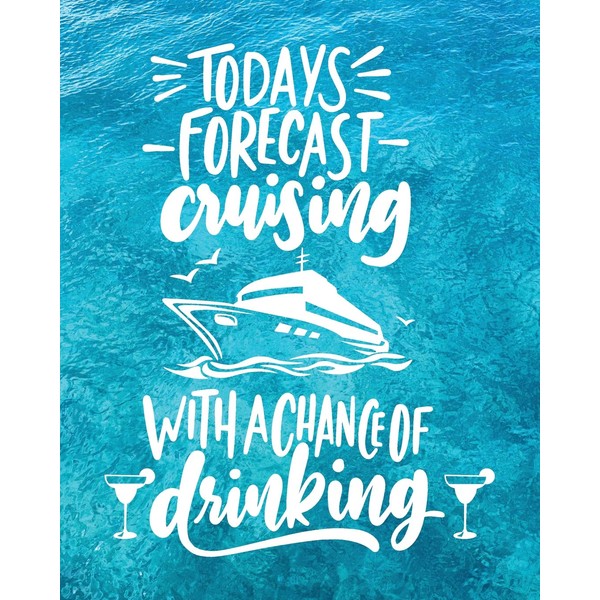 Today's Forecast Cruising With A Chance Of Drinking: Travel Vacation