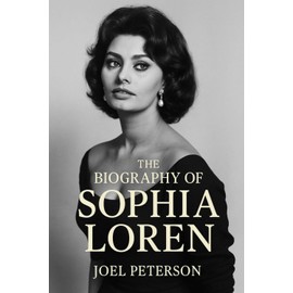 The Biography of Sophia Loren: The Woman Who Wore Her Scars Like Diamonds