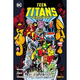 Teen Titans von George Perez: Bd. 4 (von 9): In der Gewalt von Blackstar