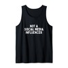 I'm Not a Social Media Influencer Tank Top