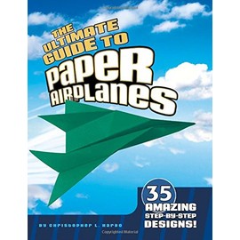 The Ultimate Guide to Paper Airplanes
