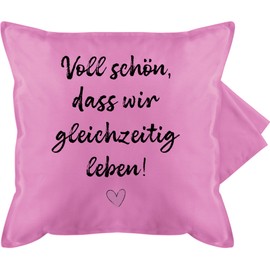Cushion Cover - Cushion - Voll schön dass wir gleichzeitig leben I Friendship Gift for Couples Gifts Valentine's Day I Christmas Gift for Friends Christmas I BFF - 50 x 50 cm - Pink